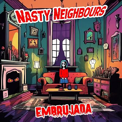 Nasty Neighbours (Punkrock/Alternative; ARG) - neue Videosingle:  Embrujada" -  VÖ: 20.03.25