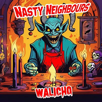 Nasty Neighbours (ARG) - neue Videosingle: Walicho  - VÖ: 02.05.