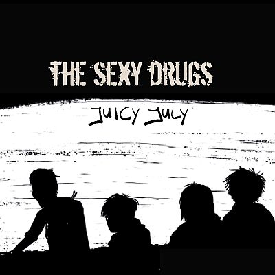 The Sexy Drugs - neue Videosingle: Juicy July