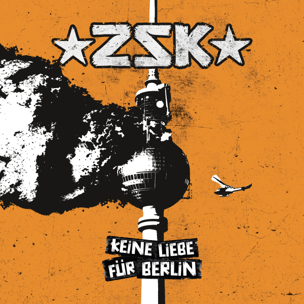 KEINE LIEBE FÜR BERLIN - ZSK veröffentlichten am 04.06.2025 eine neue Single