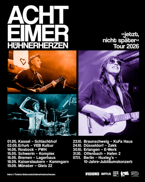 Neues Video & neue Tour der Acht Eimer Hühnerherzen