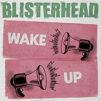 Blisterhead (Punkrock; SWE) - neue Videosingle: Wake Up - VÖ: 28.11.2025