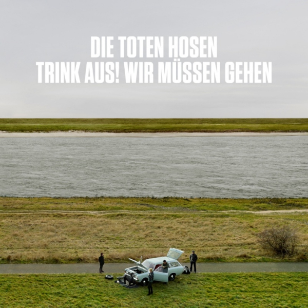 Die Toten Hosen veröffentlichen ihr letztes reguläres Studioalbum: Trink aus, wir müssen gehen!