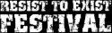 Resist To Exist die Fünfte