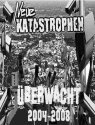 Neue Katastrophen DVD "Überwacht 2004-2008"