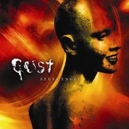 GEIST - neues Album FEUERENGEL ab dem 20.01.10 im Handel erhältlich!