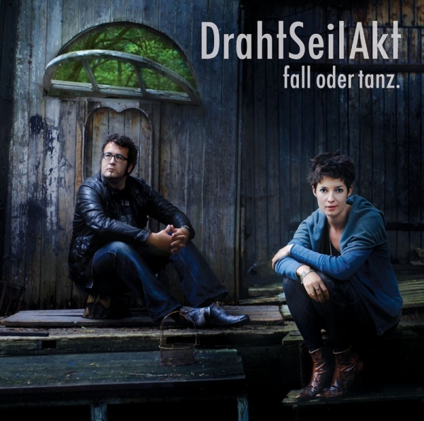 DrahtSeilAkt - fall oder tanz - Album release: 30.09.11