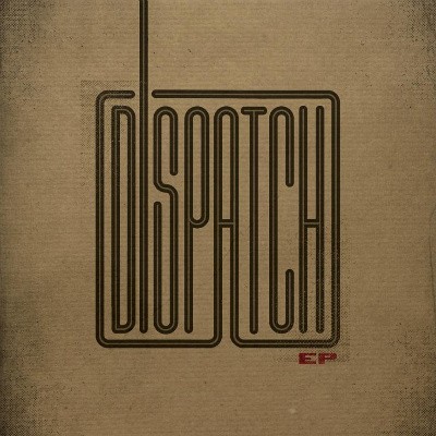 DISPATCH : einzigartige Grassroots Band mit sensationeller Geschichte. Neue EP bei Uncle M, im März 