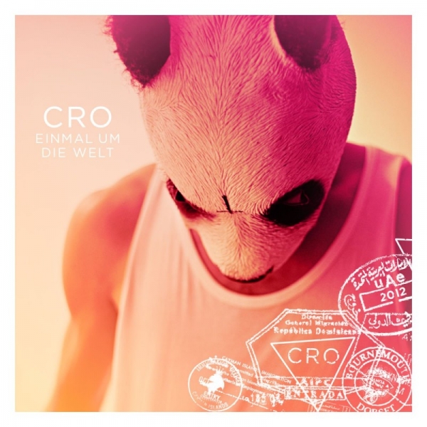 Cro:  - Einmal um die Welt -  Single VÖ: 02.11.12