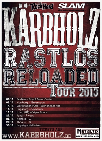 Kärbholz – Rastlos Reloaded Tour 2013