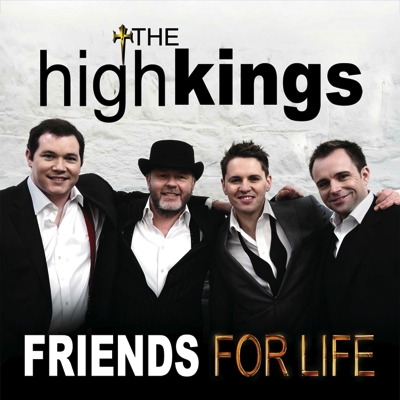 Album: The High Kings "Friends for Life" | VÖ: 04.10.13