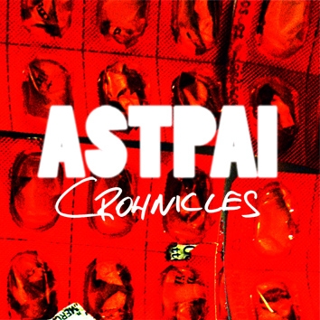 Neue EP "Crohnicles" von ASTPAI