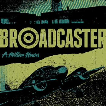Neues Album "A Million Hours" von BROADCASTER