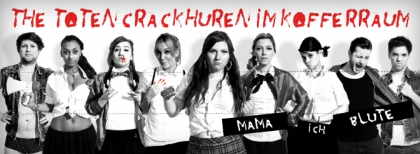 THE TOTEN CRACKHUREN IM KOFFERRAUM: CURRENT TOUR DATES