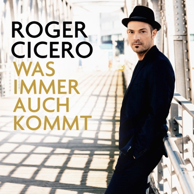Roger Cicero: Emotionale Songs voll leiser Zwischentöne und zugleich großer Pop-Hooklines