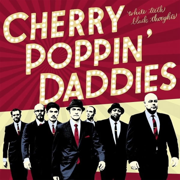 CHERRY POPPIN‘ DADDIES - New Video Clip Online / Album Released on 02.05.2014!