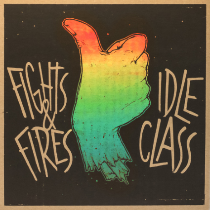 IDLE CLASS & FIGHTS AND FIRES: GEMEINSAME TOUR & GEMEINSAME SPLIT-7"