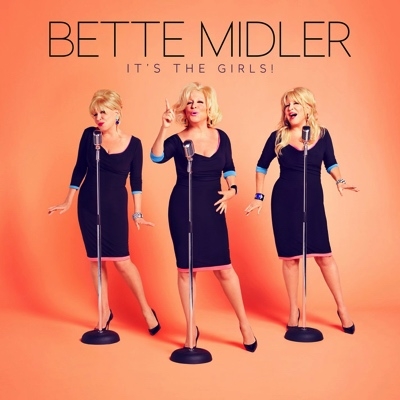 BETTE MIDLER - "It's The Girls!" erscheint am 23. Januar 2015
