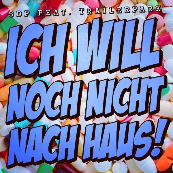 SDP: Video zur Single „Ich will noch nicht nach Haus!“ feat. Trailerpark ist online.