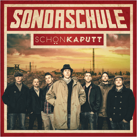 SONDASCHULE neues Album »Schön kaputt« erscheint am 24.07.15