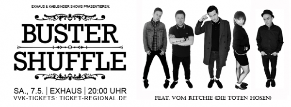 May 7 // Buster Shuffle feat. Vom Ritchie (Die Toten Hosen) // ExHaus Trier