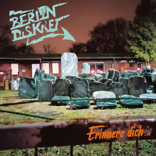 Berlin Diskret (Punk/Wave; Berlin) - new album -Erinnere Dich- (release date: 18.08.23)