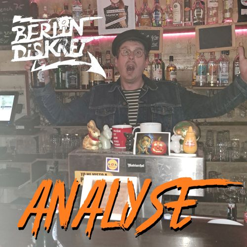 Berlin Diskret - new video single: Analyse