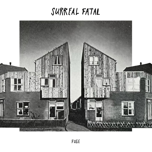 SURREAL FATAL – FUGE