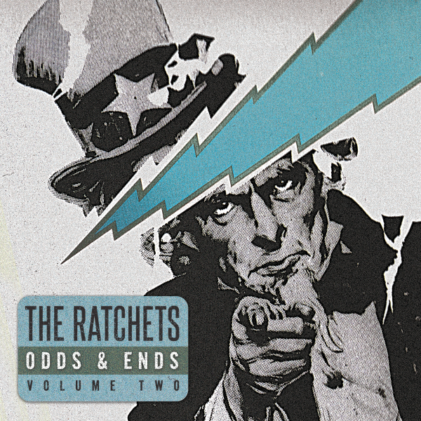 The Ratchets – Odds & Ends: Volume Two