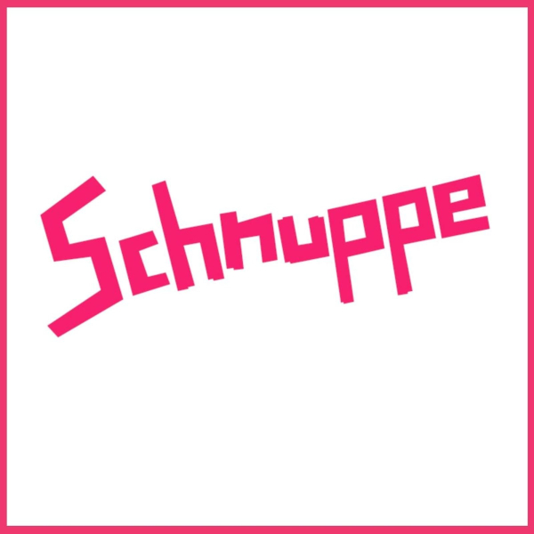 SCHNUPPE – DRIN WAS DRAUFSTEHT