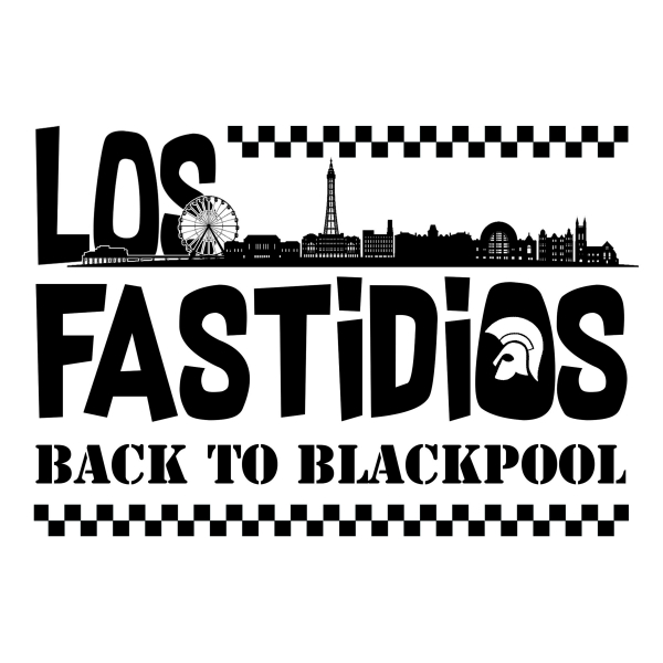LOS FASTIDIOS – BACK TO BLACKPOOL