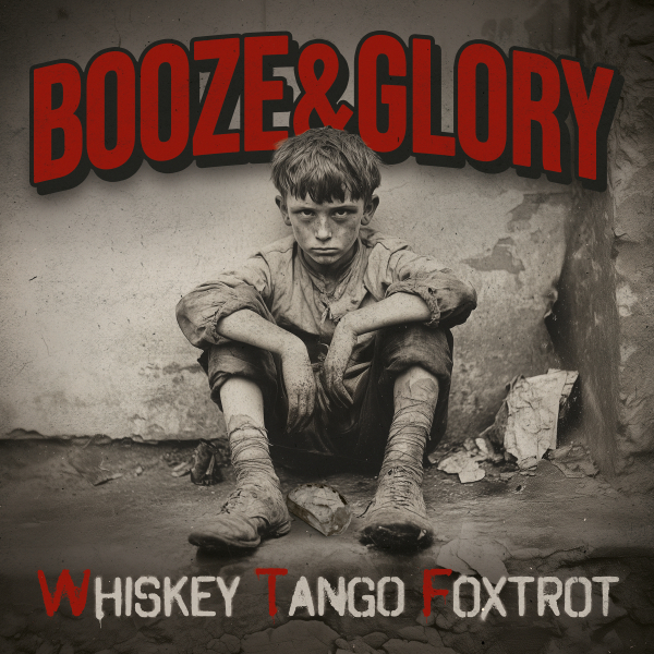 BOOZE & GLORY – whiskey tango foxtrot (CD/LP)