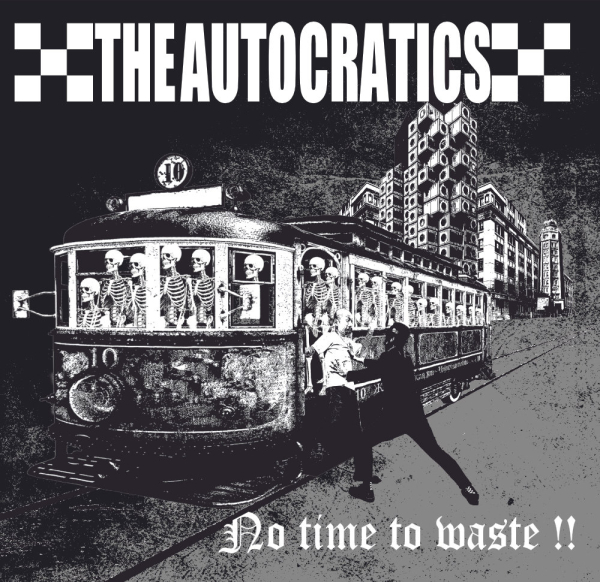 THE AUTOCRATICS – NO TIME TO WASTE