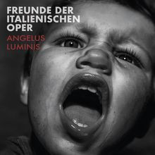 FRIENDS OF ITALIAN OPERA – ANGELUS LUMINIS