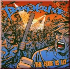 Bonehouse – The Fuse is Lit