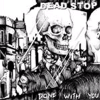 Dead Stop – Done with you