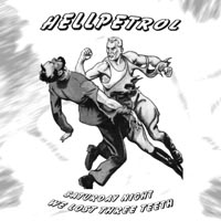 Hellpetrol – Saterday Night We Lost 3 Teeth
