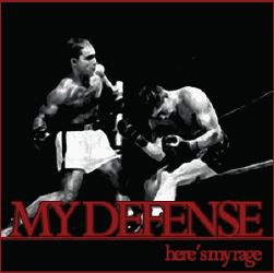 MY DEFENSE – Here's my rage