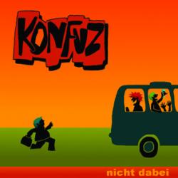 KONFUZ – Nicht dabei