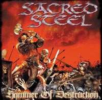 SACRED STEEL – Hammer Of Destruction