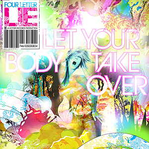 FOUR LETTER LIE – Let Your Body Take Over