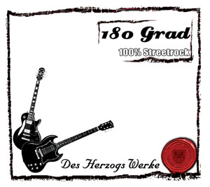 180 GRAD – Des Herzogs Werke
