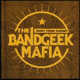 THE BANDGEEK MAFIA – Paint your target