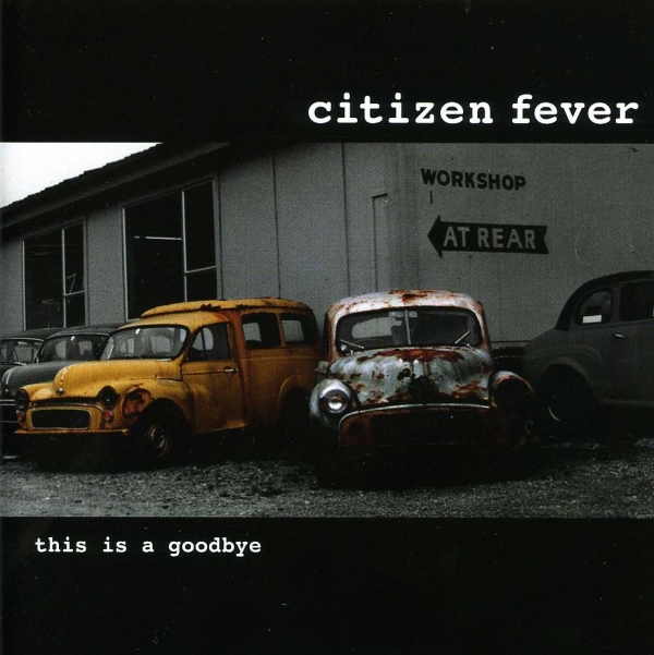 Citizen Fever – This is a Goodbye