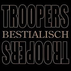 TROOPERS – Bestialisch