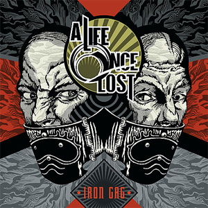 A Life once Lost – Iron Gag