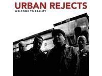 URBAN REJECTS – Welcome to Reality