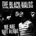 THE BLACK HALOS – We are not alone