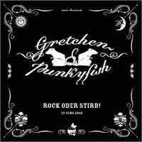 GRETCHEN & PUNKYFISH – Rock oder Stirb!