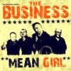 THE BUSINESS – MEAN GIRL